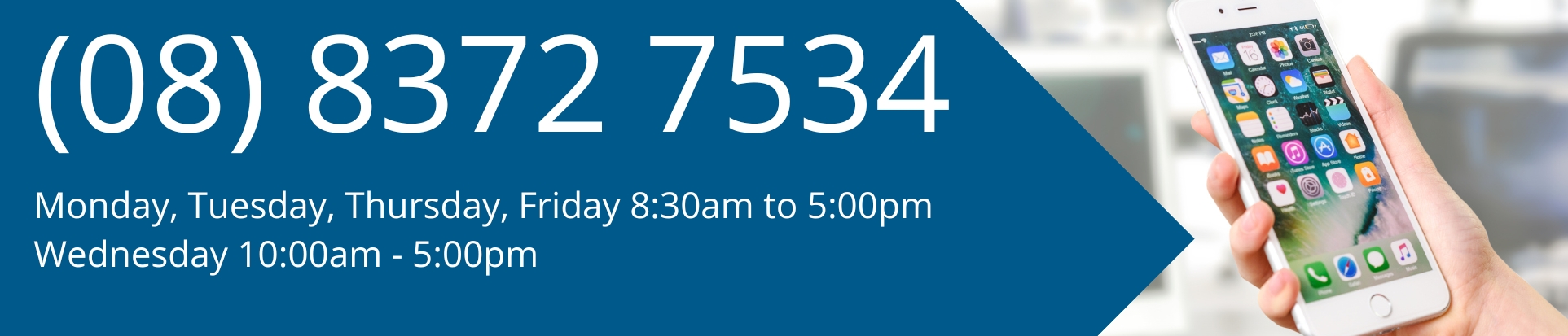 Image to show RevenueSA's contact telephone number (08) 8372 7534 and our contact hours - Monday, Tuesday, Thursday, Friday 8:30am to 5:00pm and Wednesday 10:00am to 5:00pm.